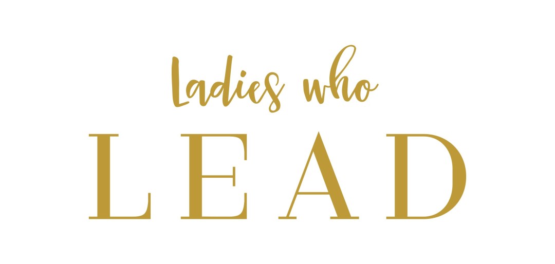 Ladies Who Lead